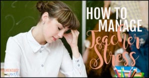 How to manage teacher stress