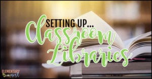 Setting up classroom libraries