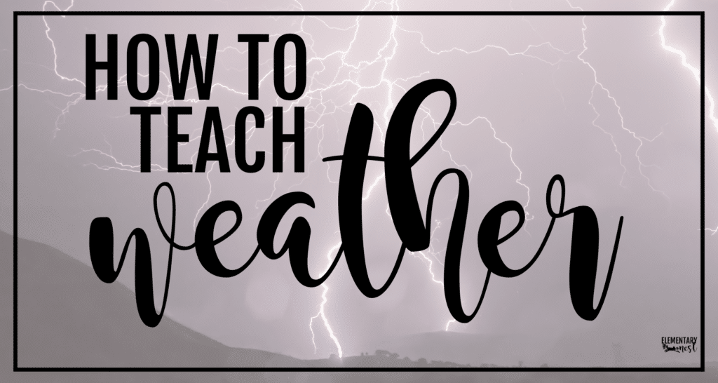 5 Great Weather Activities, Anchor Charts, and Weather Books Weather Activities blog post cover