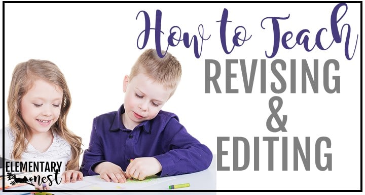 Blog post about how to teach revising and editing. 