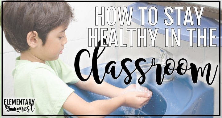 How to stay healthy in the classroom