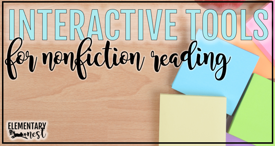 These 3 interactive tools are simple and effective for nonfiction reading comprehension. Use these strategies and resources in your elementary reading lessons to improve students' comprehension skills!