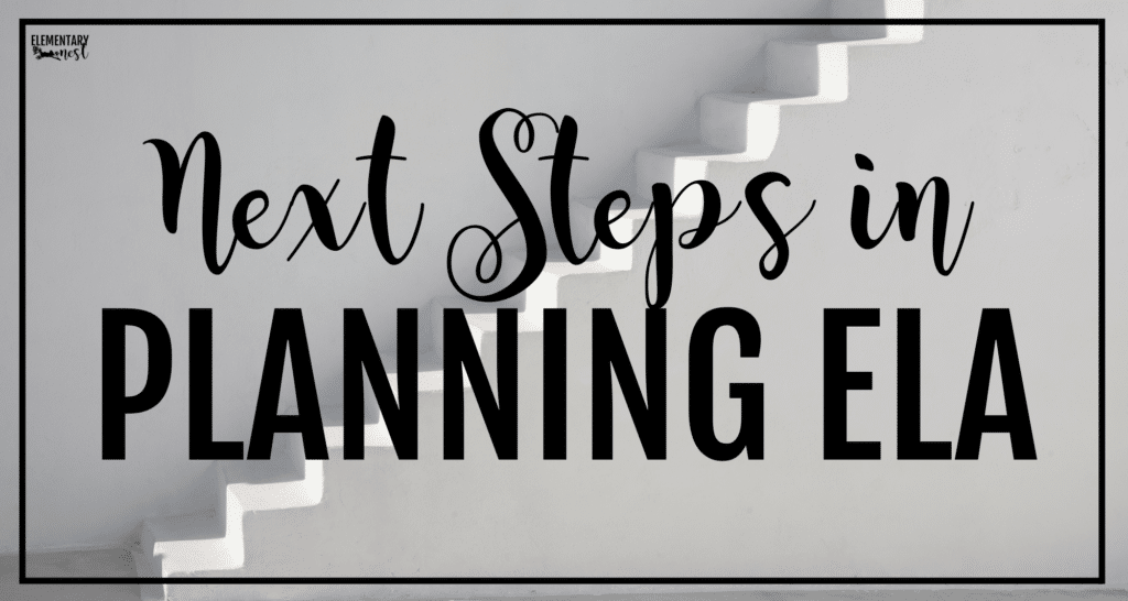 How to Start Planning Your ELA Block
