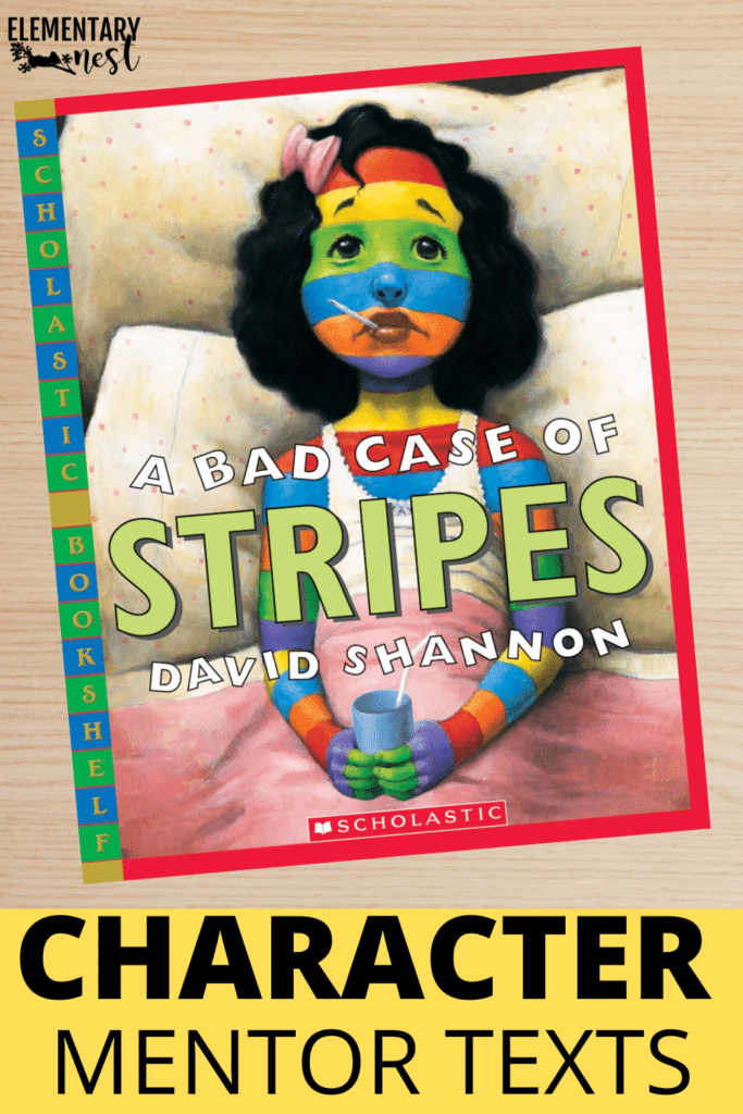 Best Mentor Texts Books: Characters- A Bad Case of Stripes