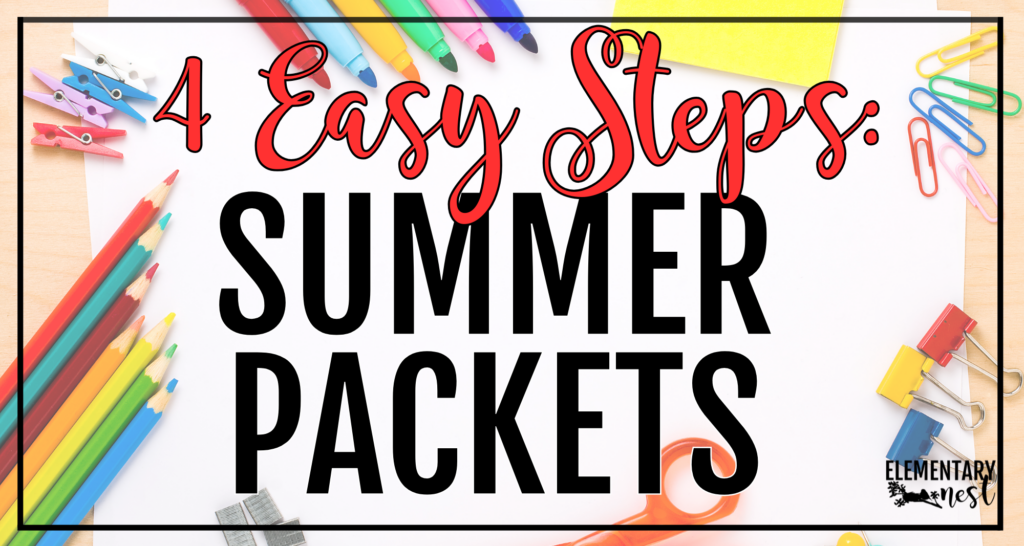 A flat lay image with colorful school supplies surrounding the text “4 Easy Steps: Summer Packets” on a white background.
