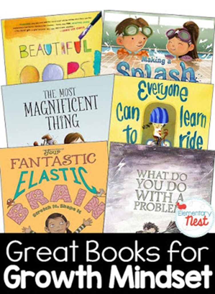 A collection of children’s books that support growth mindset, including “The Most Magnificent Thing” and “What Do You Do With a Problem?”