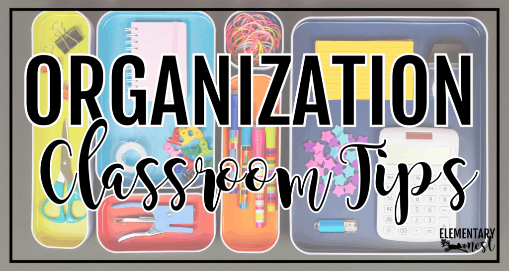 13 Fun Classroom Organization Tips Classroom school supplies organized into colorful tubs with a "organization classroom tips" text overlay