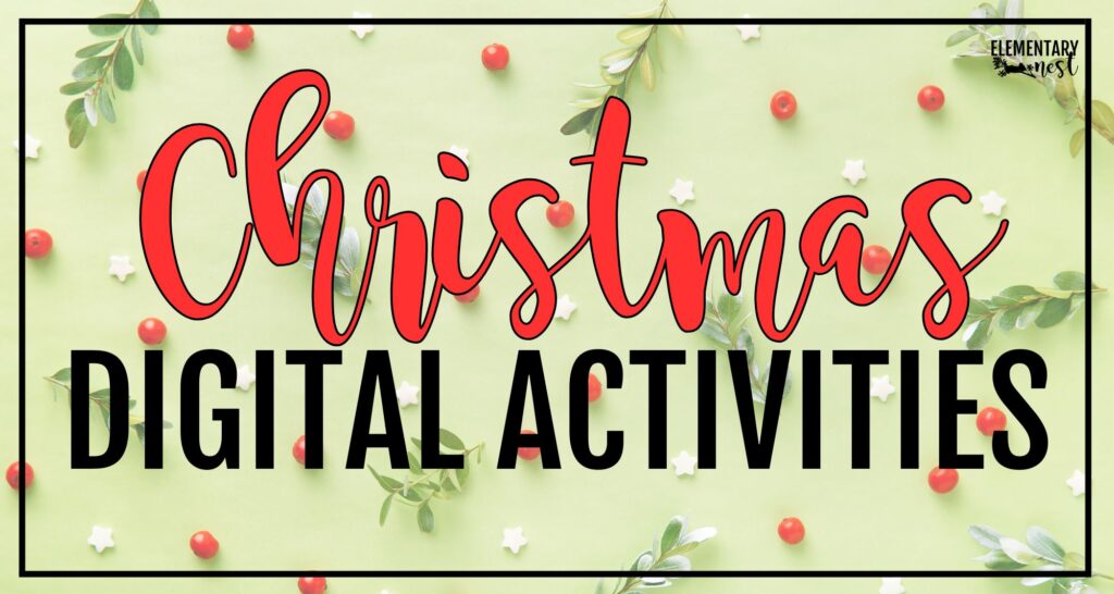 Christmas digital classroom activities sign with festive greenery and red berries background.