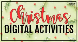 Christmas digital classroom activities sign with festive greenery and red berries background.