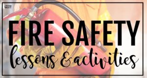 Fire safety lessons and activities for elementary students with firefighter holding extinguisher.