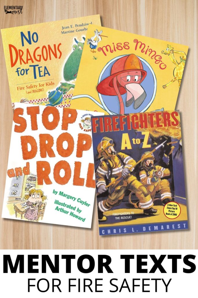 Fire safety mentor texts for kids including Stop Drop and Roll and No Dragons for Tea.