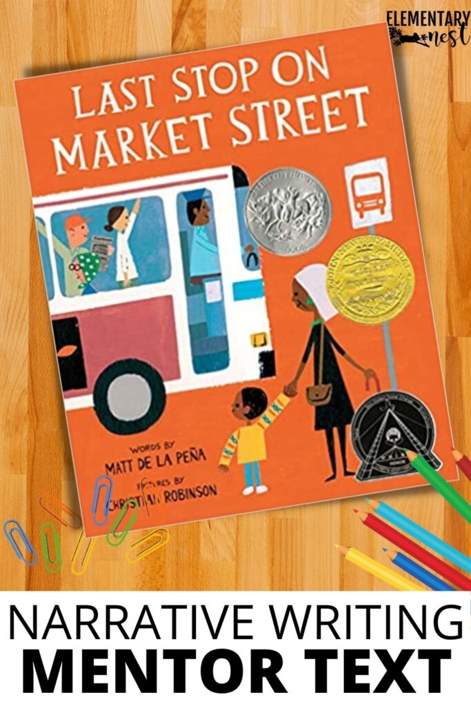 Book cover of Last Stop on Market Street by Matt de la Peña, mentor text for narrative writing.