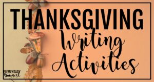 Thanksgiving writing activities blog cover with fall leaves and acorns.