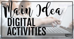 A student types on a laptop with the text “Main Idea Digital Activities”