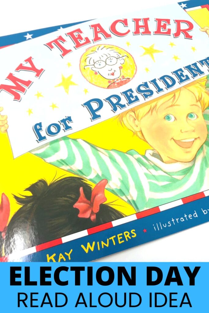 My Teacher for President picture book cover used as a fun Election Day classroom read aloud