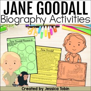 Jane Goodall biography activities for elementary students including passages, worksheets, and research graphic organizers.