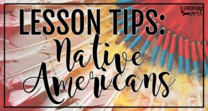 Classroom teaching tips graphic for Native American lessons with colorful feathers in the background