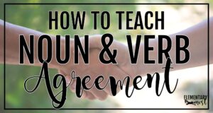 Two students shaking hands with the text “How to Teach Noun and Verb Agreement” over the image.