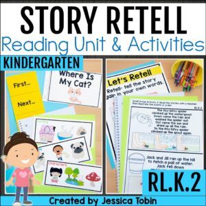 Story Retell Reading Unit and Activities for Kindergarten. Includes sequencing cards, story elements visuals, and printable retelling worksheets to support Common Core Standard RL.K.2.