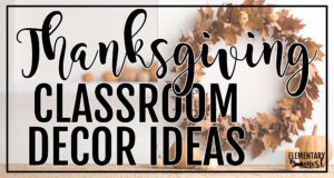 Thanksgiving classroom decor ideas blog cover with a leaf wreath and pumpkins