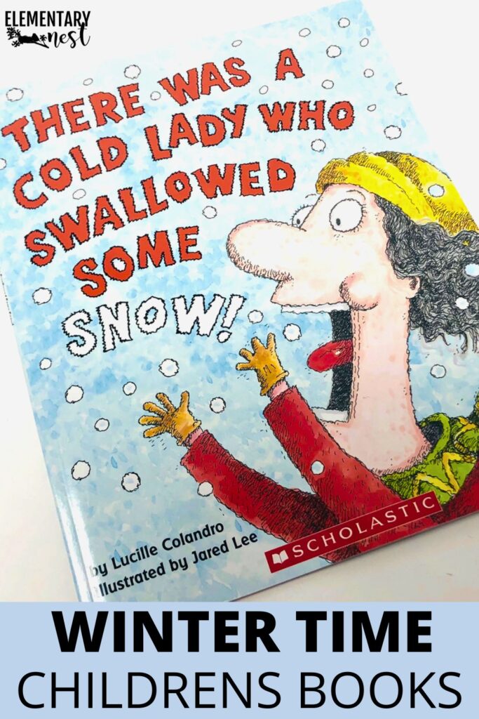Funny winter picture book There Was a Cold Lady Who Swallowed Some Snow by Lucille Colandro.