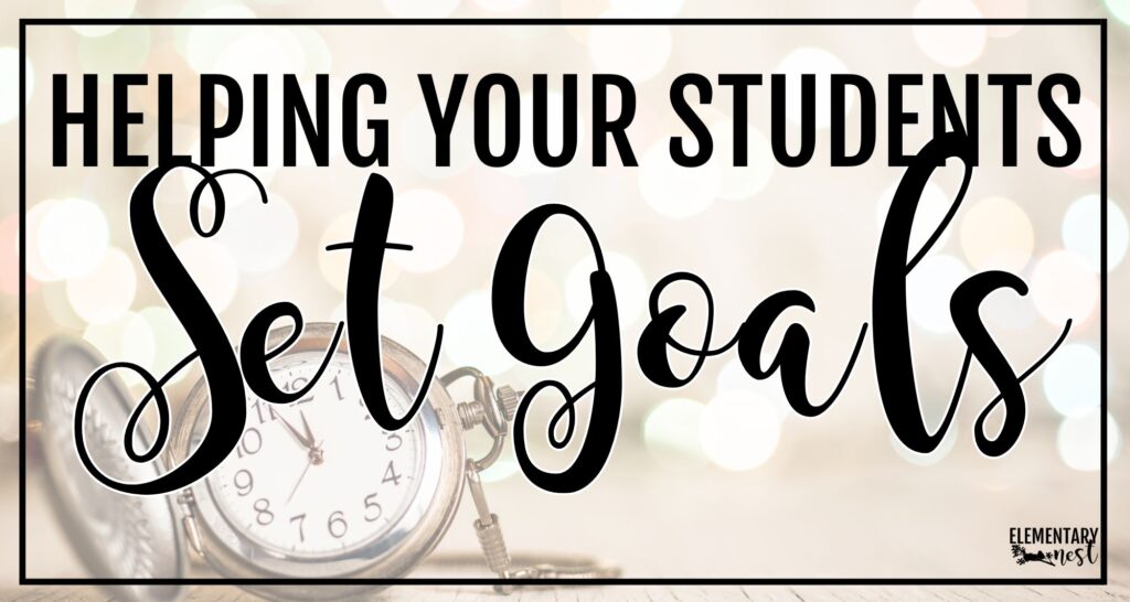 Helping students set goals in the classroom with a New Year theme and pocket watch background.