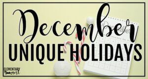 December holidays classroom blog post with a calendar, candy canes, and festive winter decorations.
