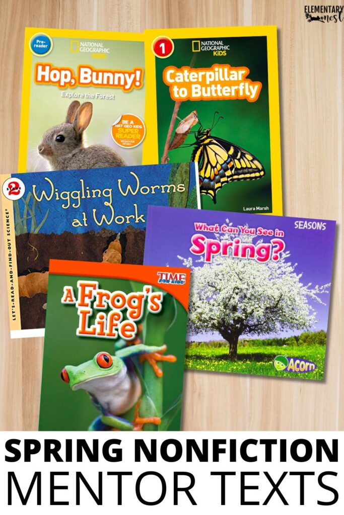 spring nonfiction mentor texts about frogs butterflies worms and animals for teaching text features
