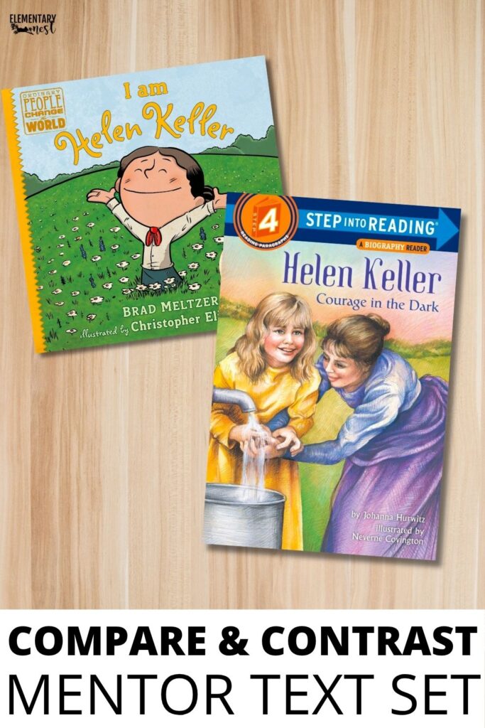compare and contrast nonfiction biography mentor texts helen keller informational reading
