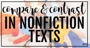 compare and contrast in nonfiction texts anchor chart for informational text reading comprehension