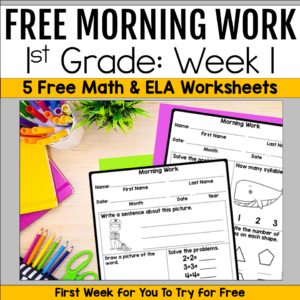 Free 1st grade morning work sample featuring five printable math and ELA worksheets for daily practice.