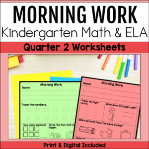 Kindergarten morning work worksheets for Quarter 2 featuring math, literacy, number practice, and beginning reading skills.