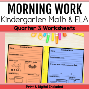 Kindergarten morning work worksheets for Quarter 3 featuring literacy, phonics, writing, and math review activities.