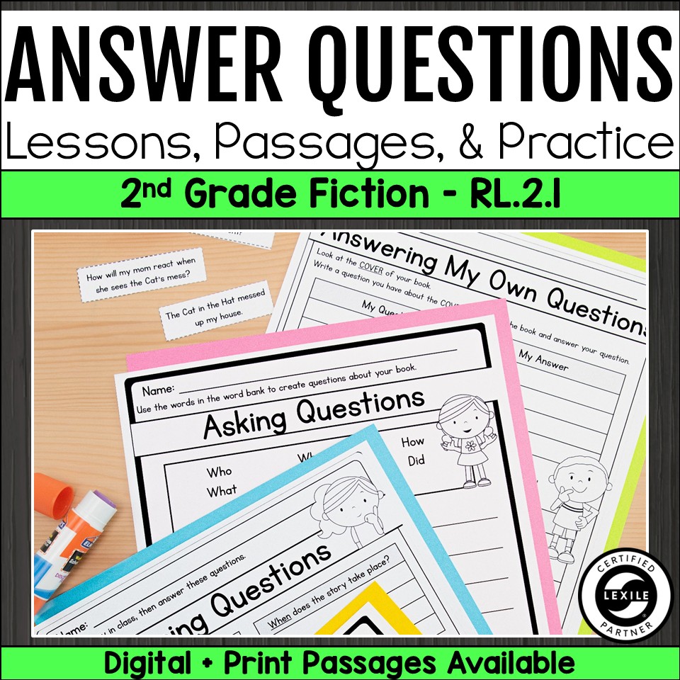 2nd Grade Ask and Answer reading comprehension activities with lesson plans, Lexile passages, worksheets, graphic organizers, and digital reading practice for Common Core RL.2.1.