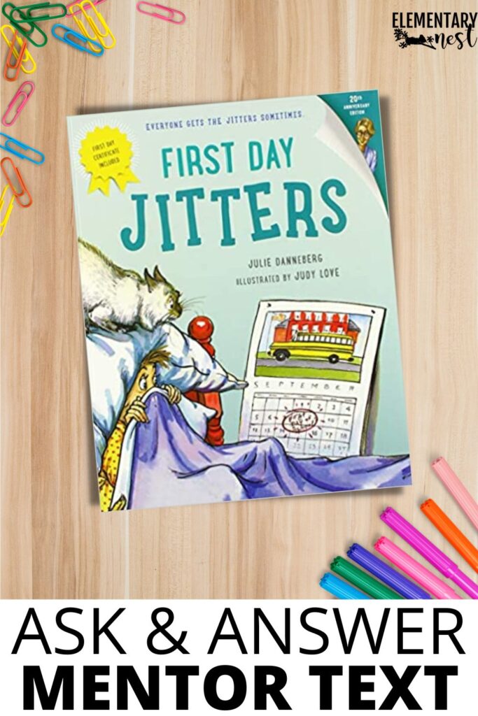 First Day Jitters mentor text by Julie Danneberg for teaching Ask and Answer, making predictions, inference, and back to school reading activities.